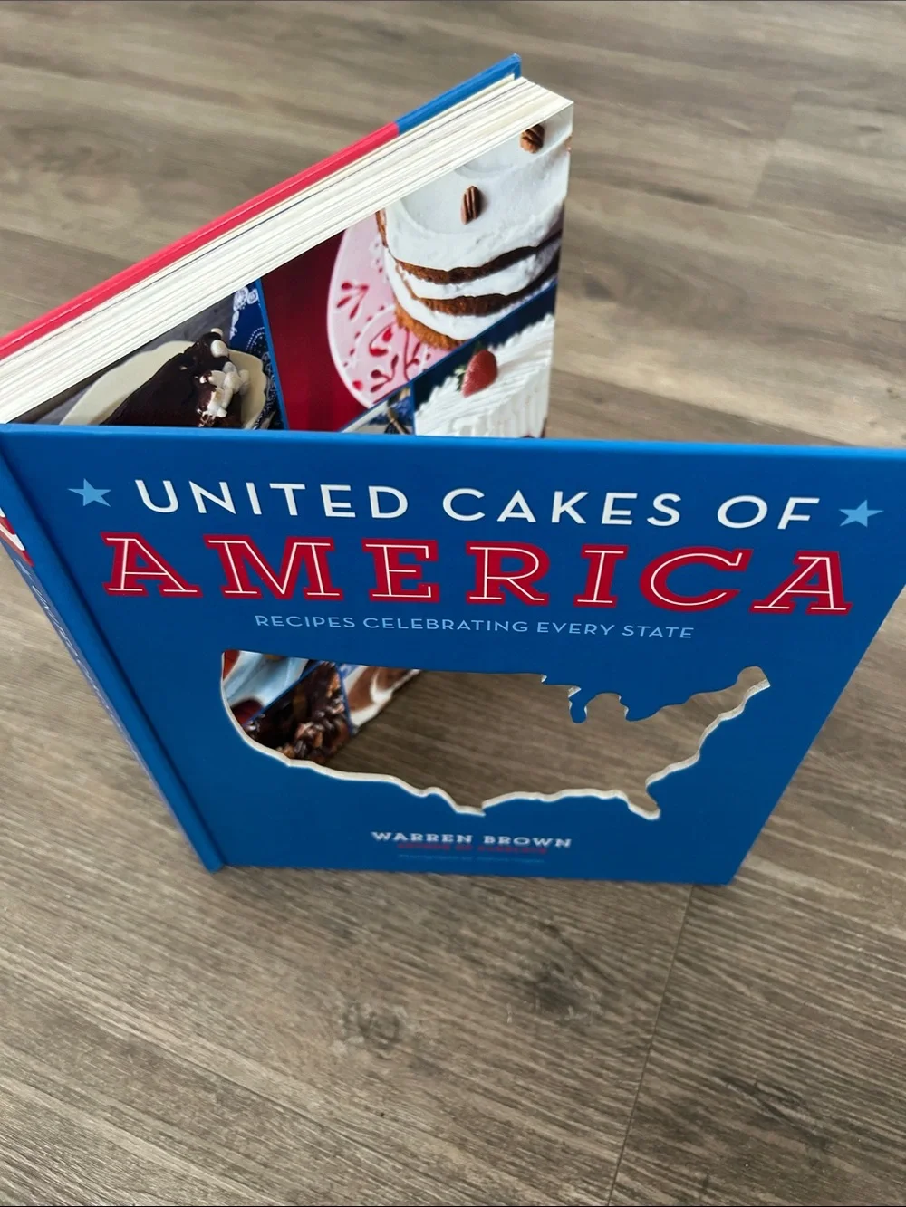 New United Cakes of America Cookbook -  Recipes Celebrating Every State